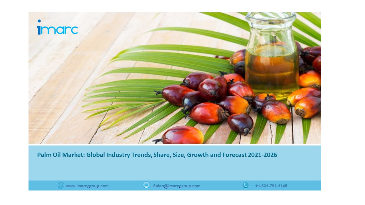 Palm Oil Market 2021 2026 Global Size Share Trends Analysis   Palm Oil Market 